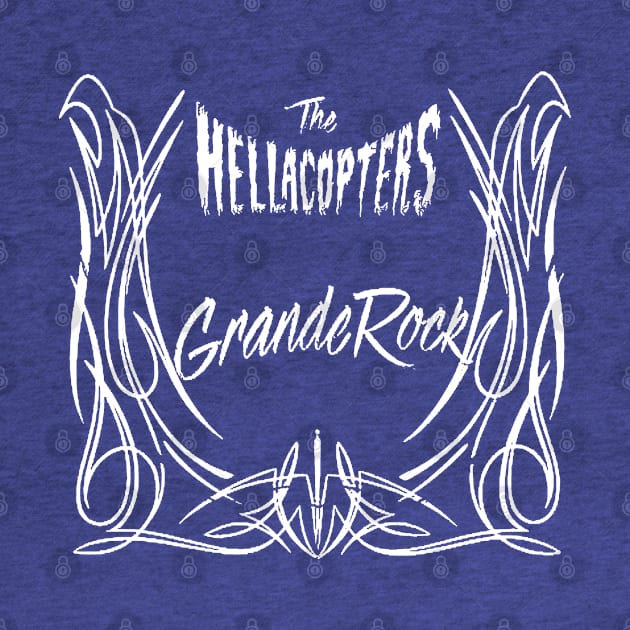 The Hellacopters - Grande Rock by CosmicAngerDesign